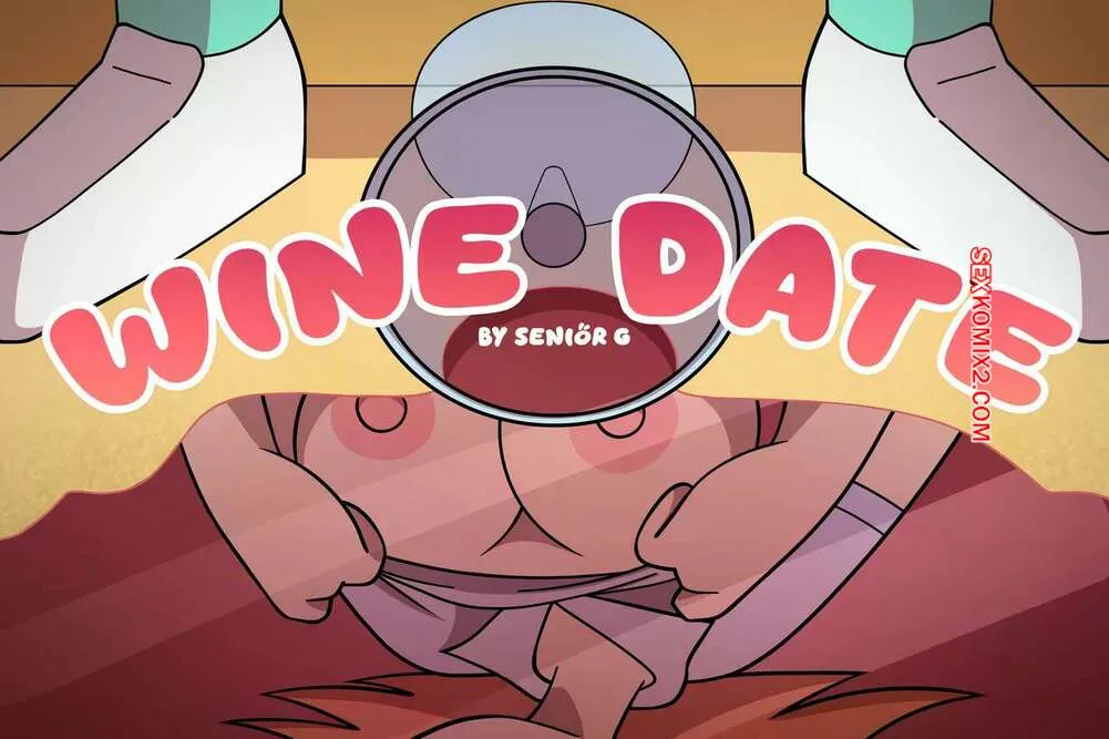 Comic Porno Wine Date. Seniorg. (#1)
